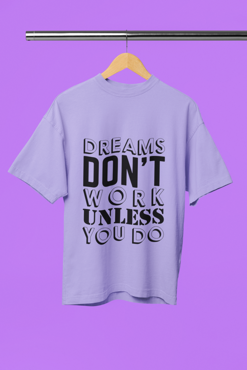 Men's Lavender Oversized T-Shirt - Dreams Don't Work